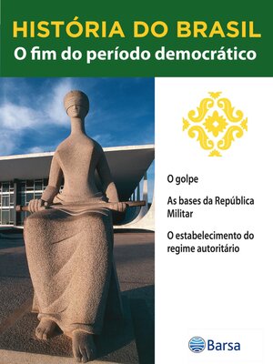cover image of História do Brasil--Livro III--O Fim Do Período Democrático O Golpe